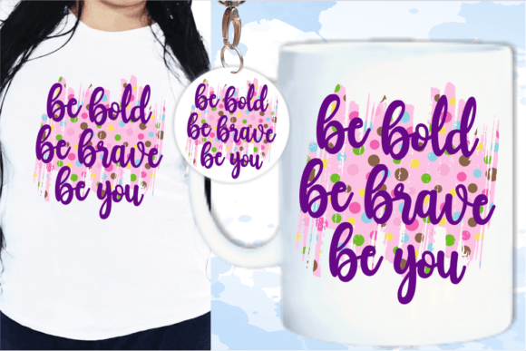 Review: Be Bold Be Brave Be You Quote Svg for Embroidery