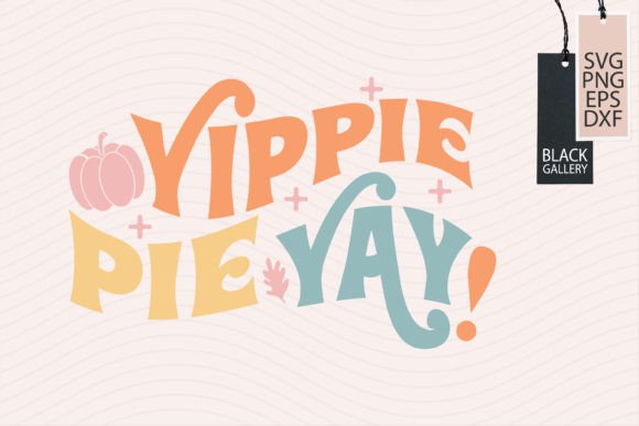 Reviewing the Yippie Pie Yay Thanksgiving SVG for Embroidery